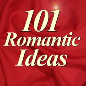 101 Romantic Ideas