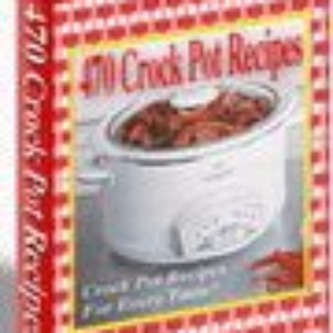 470 Crockpot Recipes