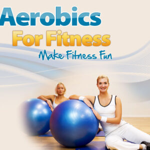 Aerobics for Fitness