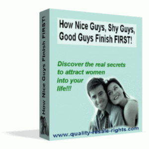 How Nice Guys, Shy Guys, Good Guys Finish FIRST!